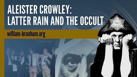 Aleister Crowley: Latter Rain and the Occult