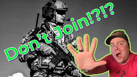 DON'T JOIN THE MILITARY?!?!?!