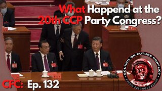 CFC Ep. 132: What Happened at the 20th CCP Party Congress?