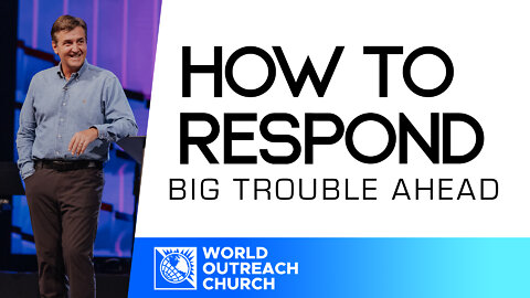 Big Trouble Ahead [How to Respond] • Pastor Allen Jackson