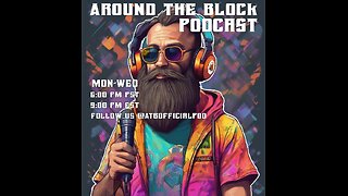 Around The Block Official Podcast 07.31.24 - T-Shirt Giveaway