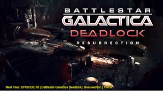 EPISODE 50 | Battlestar Galactica Deadlock | Resurrection | Part 6