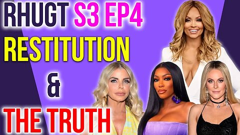 RHUGT S3 Ep4 Restitution & The Truth #rhugt #peacocktv