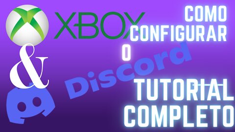 Chegou o Discord no Xbox, Como Configurar? Tudo que Você Precisa Saber Antes de Conectar no Console