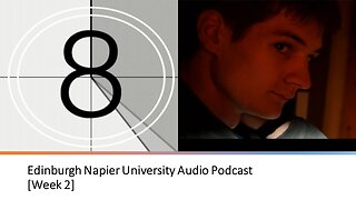 Edinburgh Napier University Audio Podcast – The Work Begins [Episode 2]