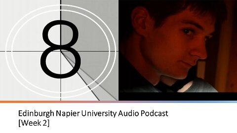 Edinburgh Napier University Audio Podcast – The Work Begins [Episode 2]