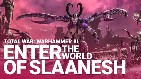Enter the World of Slaanesh | Total War: WARHAMMER III