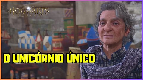 O UNICÓRNIO ÚNICO | HOGWARTS LEGACY