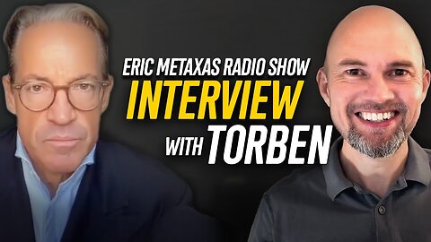 Torben Søndergaard on Eric Metaxas Show