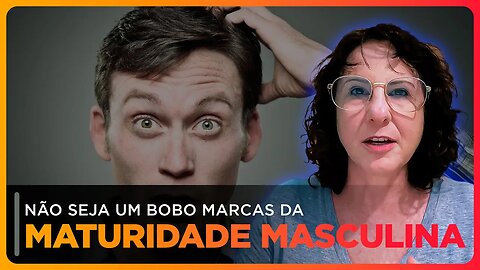 A maturidade masculina gera homens blindados