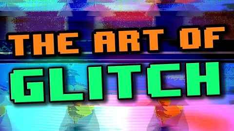 The Art of Glitch