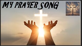 My Prayer Song