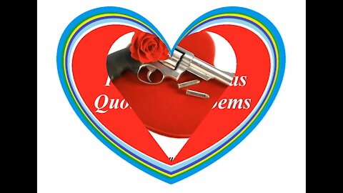 My heart is not a gun, but it's loaded with love for you! [Quotes and Poems]