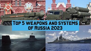 Top 5 most powerful weapons and systems of Russia 2023