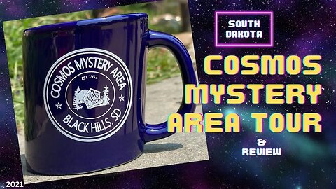 COSMOS MYSTERY AREA TOUR | & Review in South Dakota