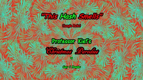 Jingle Bells parody “This Hash Smells”