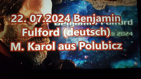 22.07.2024 Benjamin Fulford (deutsch)