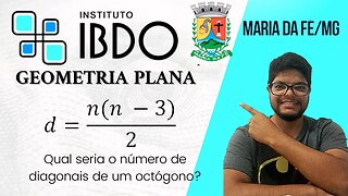 Questão de Matemática IBDO | DIAGONAIS DO OCTÓGONO | Pref de de Maria da Fé MG