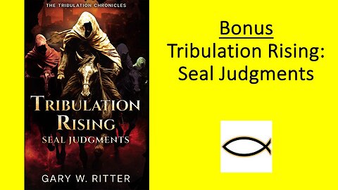Tribulation Rising: Seal Judgments - A Novella of the Coming Apocalypse