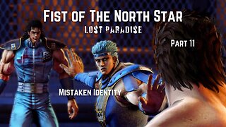 Fist of The North Star Lost Paradise Part 11 - Mistaken Identity