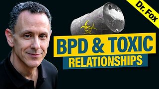 BPD and Toxic Relationships: What You Need to Know