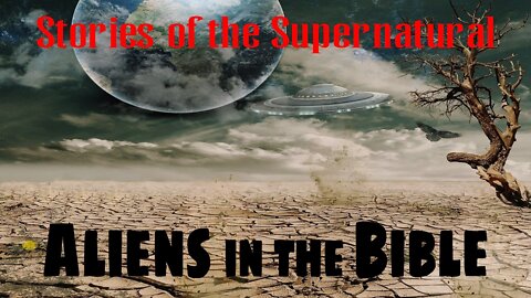 Aliens in the Bible | Interview with John Milor | Stories of the Supernatural