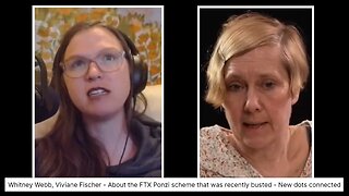 Whitney Webb, Viviane Fischer - About FTX Ponzi scheme that was recently busted -New dots connected