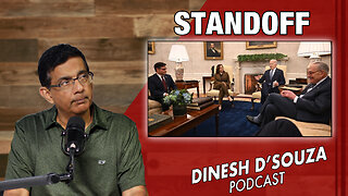 STANDOFF Dinesh D’Souza Podcast Ep779