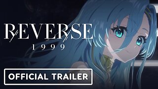 Reverse: 1999 - Official Version 1.4 Animation Trailer