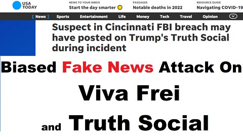 Biased Fake News Attack On Viva Frei and Even Truth Social
