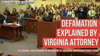 Virginia Attorney Reviews Defamation Law as Depp v. Heard goes to JURY DELIBERATION!
