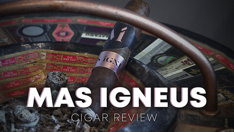 Mas Igneus Cigar Review