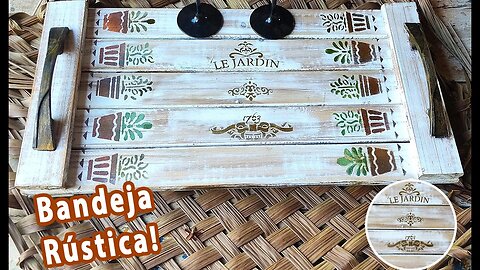 Bandeja Rustica Artesanal - Faça Voce Mesmo - DIY