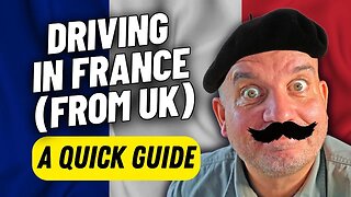 Driving in France from UK | What do you need to take? | A Quick Guide