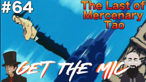 Get The Mic - Dragon Ball: Episode 64 - The Last of Mercenary Tao