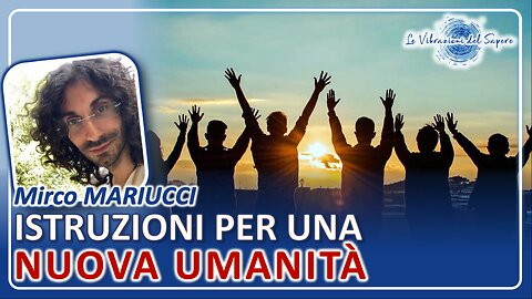 Istruzioni per una nuova umanità - Mirco Mariucci