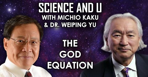 Special Science and U: Michio Kaku and Weiping Yu on the God Equation