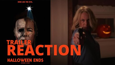 HALLOWEEN ENDS Official Trailer | Reaction: Will Laurie Strode (Jamie Lee Curtis) finally end Michael?