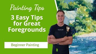 Three EASY Tips for Painting Foregrounds 🎨 (3 Top Tips)