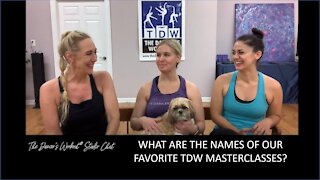 WHAT ARE THE NAMES OF OUR FAVORITE TDW MASTERCLASSES?