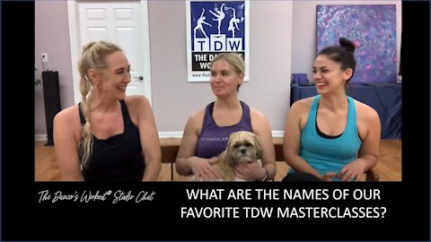 WHAT ARE THE NAMES OF OUR FAVORITE TDW MASTERCLASSES?