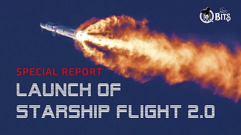 #795 // LAUNCH OF STARSHIP FLIGHT 2.0 - LIVE
