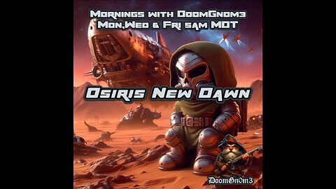Gaming with DoomGnome: Osiris New Dawn, Crafting & Space Travel!