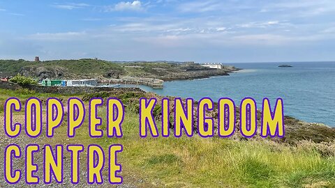 Copper Kingdom Centre, Amlwch, Isle of Anglesey