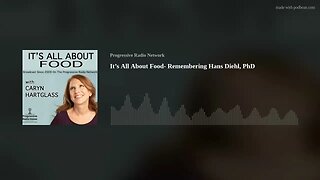 It’s All About Food- Remembering Hans Diehl, PhD