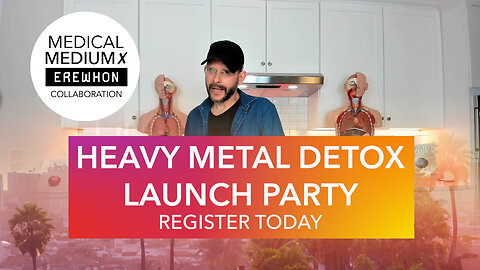 Heavy Metal Detox Launch Party - Register Today