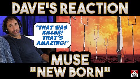 Dave's Reaction: Muse — New Born