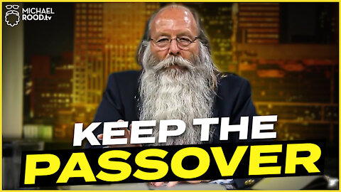 Keep the Passover | Michael Rood TV App