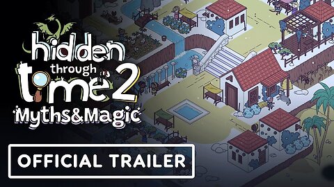 Hidden Through Time 2: Myths and Magic - Official Accolades Trailer