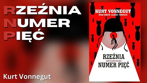 Rzeźnia numer pięć - Kurt Vonnegut | Audiobook PL